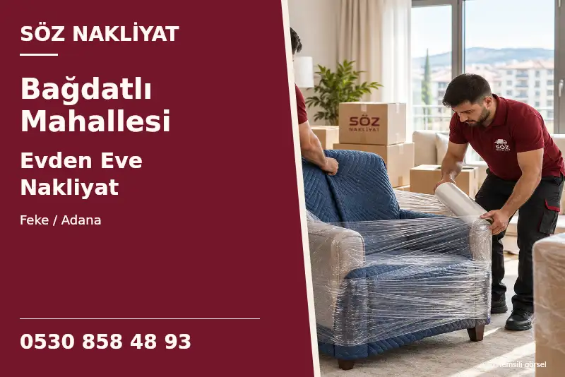 Bağdatlı Mahallesi Evden Eve Nakliyat — Feke / Adana — Söz Nakliyat — 0530 858 48 93; temsili görsel
