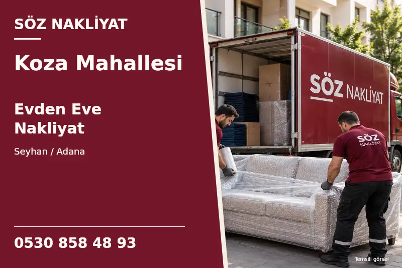 Koza Mahallesi Evden Eve Nakliyat — Seyhan / Adana — Söz Nakliyat — 0530 858 48 93; temsili görsel