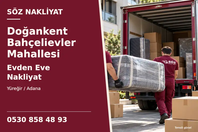 Doğankent Bahçelievler Mahallesi Evden Eve Nakliyat — Yüreğir / Adana — Söz Nakliyat — 0530 858 48 93; temsili görsel