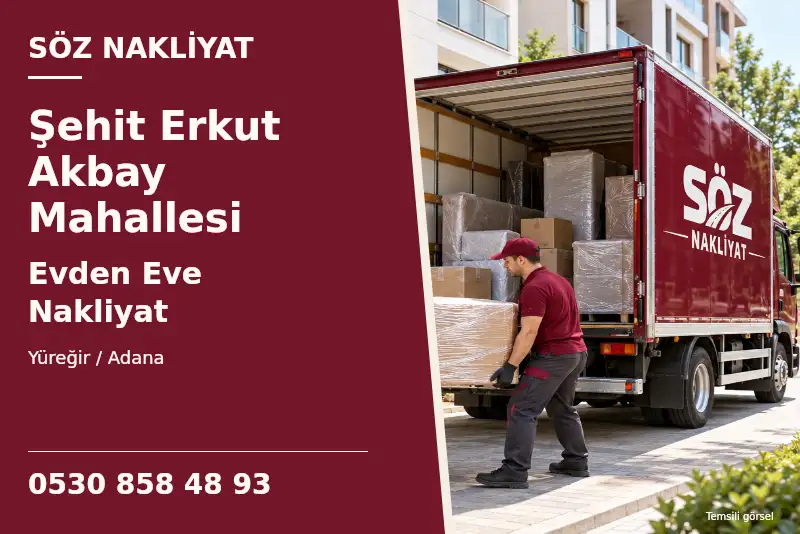 Şehit Erkut Akbay Mahallesi Evden Eve Nakliyat — Yüreğir / Adana — Söz Nakliyat — 0530 858 48 93; temsili görsel