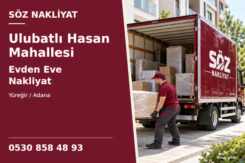 Ulubatlı Hasan Mahallesi Evden Eve Nakliyat — Yüreğir / Adana — Söz Nakliyat — 0530 858 48 93; temsili görsel