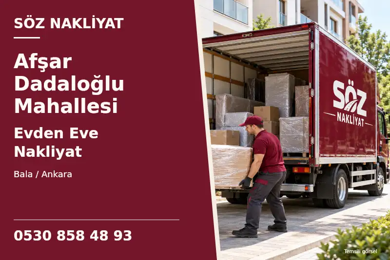 Afşar Dadaloğlu Mahallesi Evden Eve Nakliyat — Bala / Ankara — Söz Nakliyat — 0530 858 48 93; temsili görsel