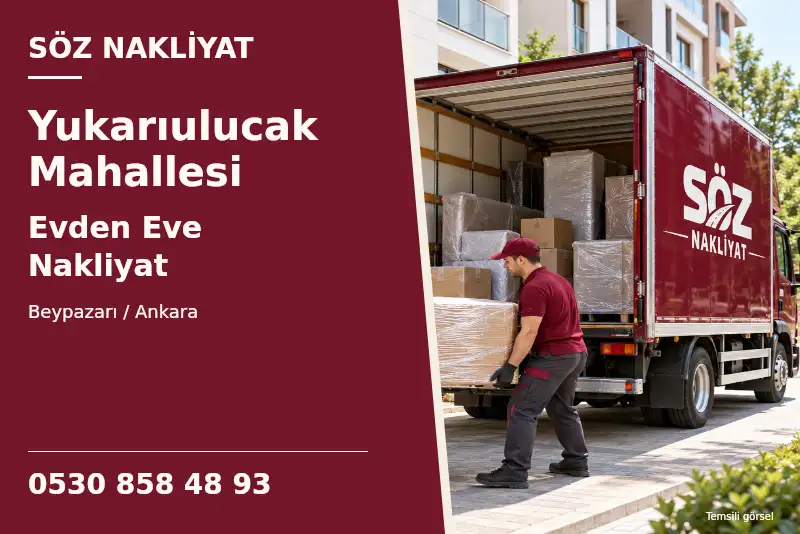 Yukarıulucak Mahallesi Evden Eve Nakliyat — Beypazarı / Ankara — Söz Nakliyat — 0530 858 48 93; temsili görsel