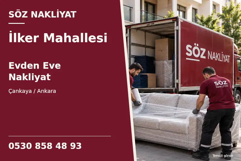İlker Mahallesi Evden Eve Nakliyat — Çankaya / Ankara — Söz Nakliyat — 0530 858 48 93; temsili görsel