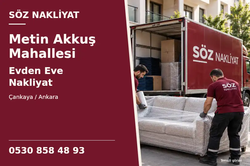 Metin Akkuş Mahallesi Evden Eve Nakliyat — Çankaya / Ankara — Söz Nakliyat — 0530 858 48 93; temsili görsel