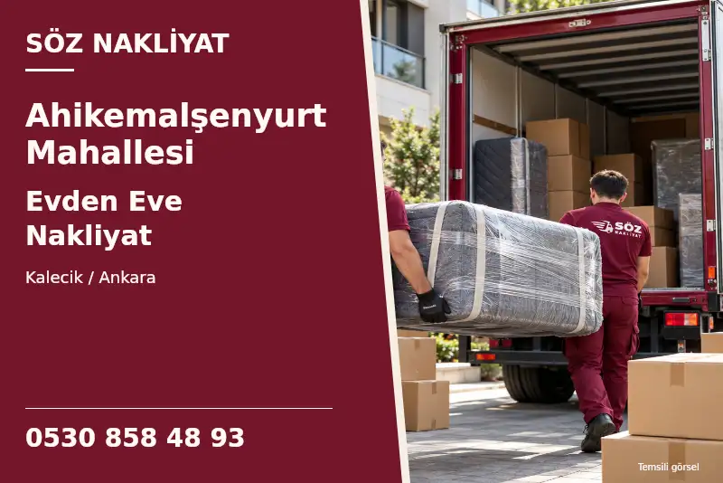 Ahikemalşenyurt Mahallesi Evden Eve Nakliyat — Kalecik / Ankara — Söz Nakliyat — 0530 858 48 93; temsili görsel
