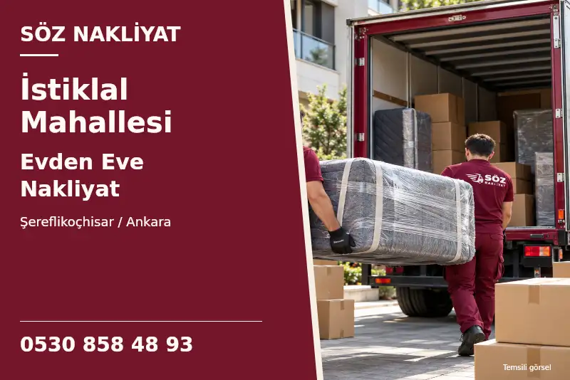 İstiklal Mahallesi Evden Eve Nakliyat — Şereflikoçhisar / Ankara — Söz Nakliyat — 0530 858 48 93; temsili görsel