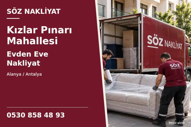 Kızlar Pınarı Mahallesi Evden Eve Nakliyat — Alanya / Antalya — Söz Nakliyat — 0530 858 48 93; temsili görsel