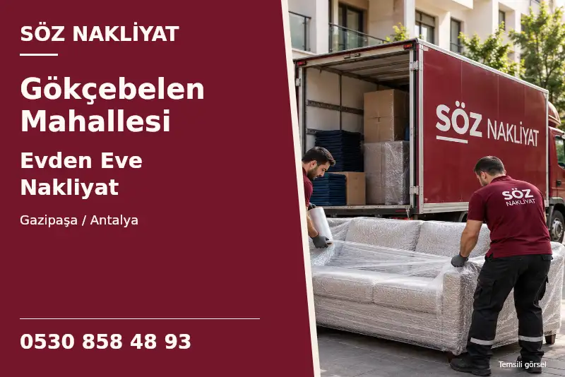 Gökçebelen Mahallesi Evden Eve Nakliyat — Gazipaşa / Antalya — Söz Nakliyat — 0530 858 48 93; temsili görsel
