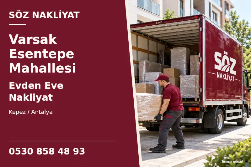 Varsak Esentepe Mahallesi Evden Eve Nakliyat — Kepez / Antalya — Söz Nakliyat — 0530 858 48 93; temsili görsel