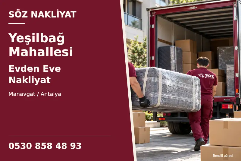 Yeşilbağ Mahallesi Evden Eve Nakliyat — Manavgat / Antalya — Söz Nakliyat — 0530 858 48 93; temsili görsel