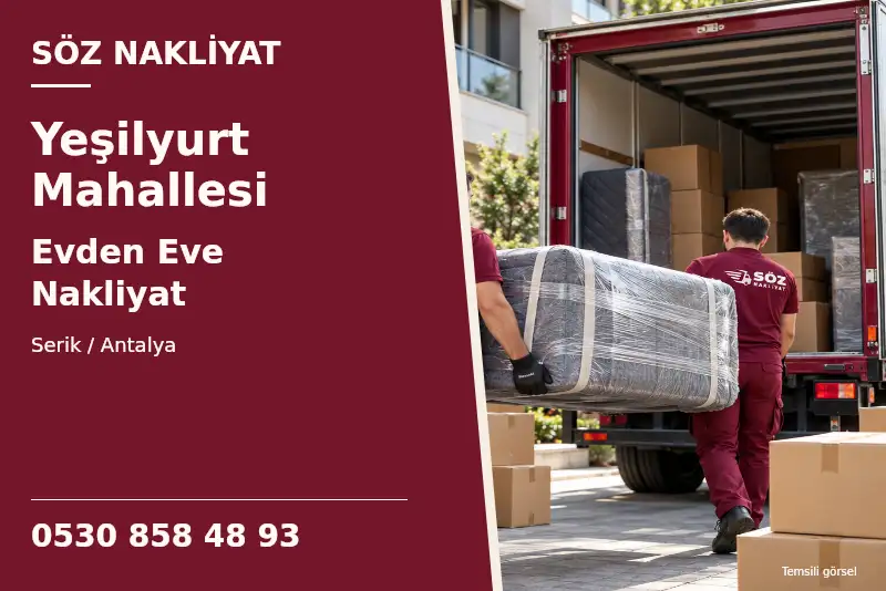 Yeşilyurt Mahallesi Evden Eve Nakliyat — Serik / Antalya — Söz Nakliyat — 0530 858 48 93; temsili görsel