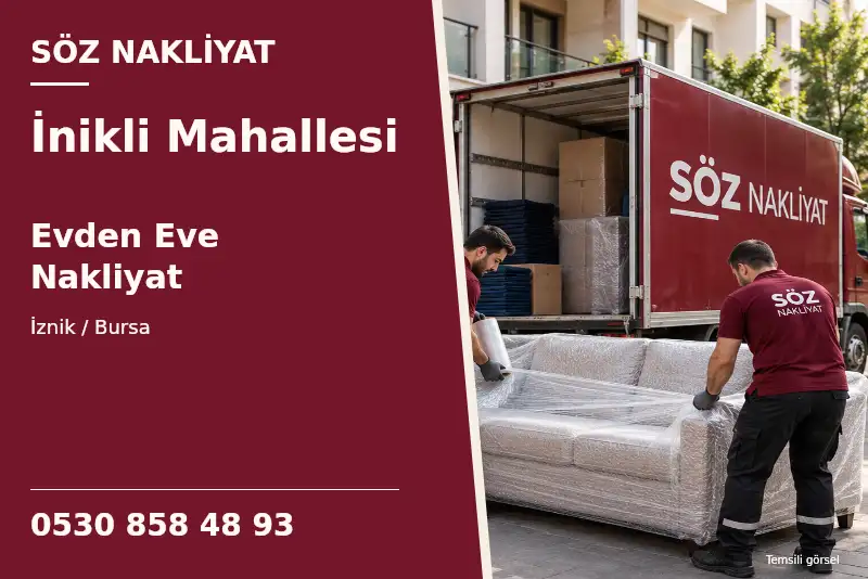 İnikli Mahallesi Evden Eve Nakliyat — İznik / Bursa — Söz Nakliyat — 0530 858 48 93; temsili görsel