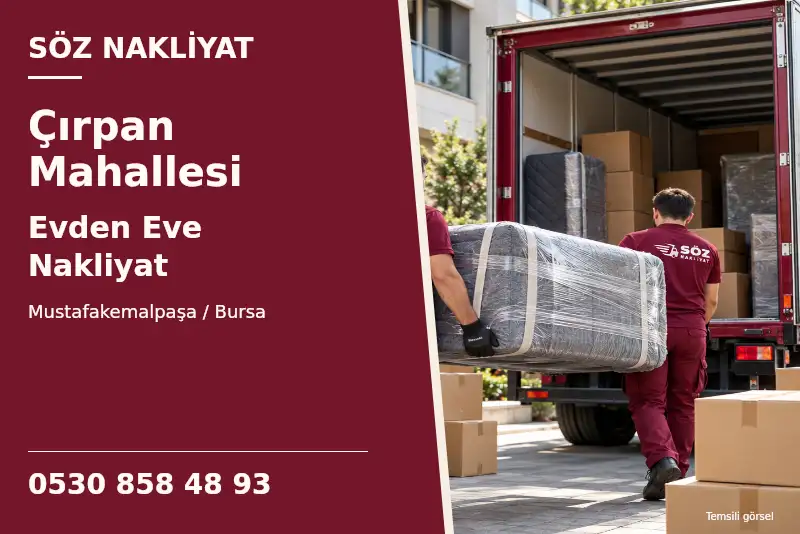 Çırpan Mahallesi Evden Eve Nakliyat — Mustafakemalpaşa / Bursa — Söz Nakliyat — 0530 858 48 93; temsili görsel