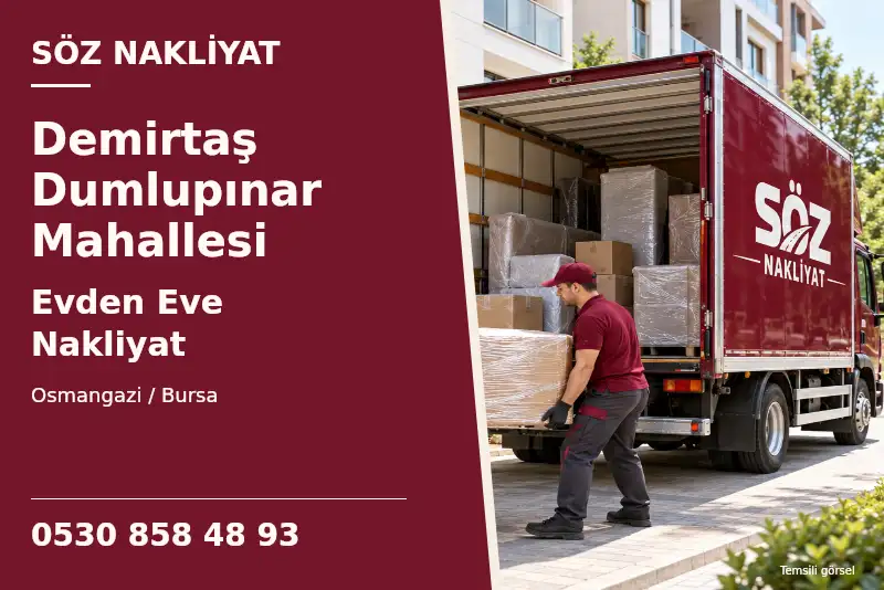 Demirtaş Dumlupınar Mahallesi Evden Eve Nakliyat — Osmangazi / Bursa — Söz Nakliyat — 0530 858 48 93; temsili görsel