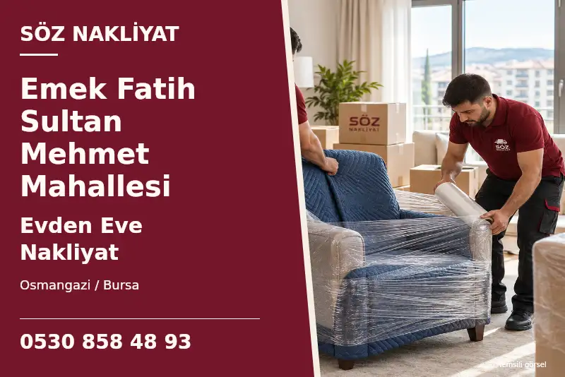 Emek Fatih Sultan Mehmet Mahallesi Evden Eve Nakliyat — Osmangazi / Bursa — Söz Nakliyat — 0530 858 48 93; temsili görsel