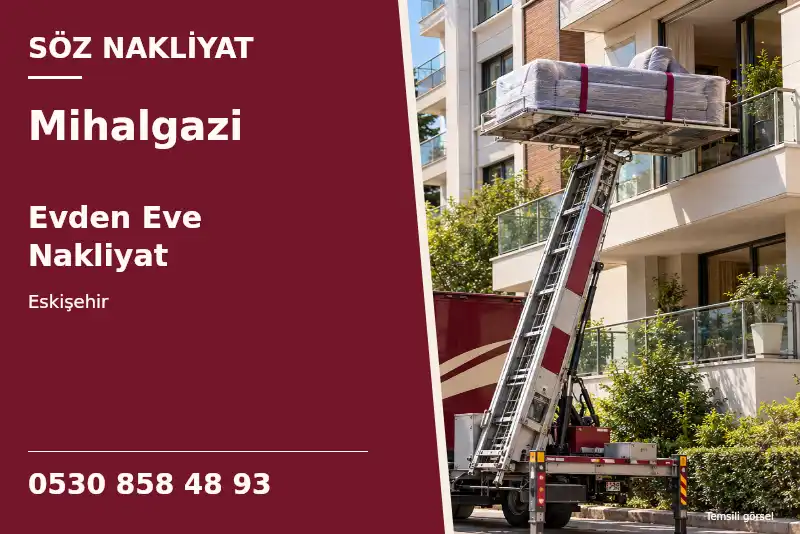 Mihalgazi Evden Eve Nakliyat — Eskişehir — Söz Nakliyat — 0530 858 48 93; temsili görsel