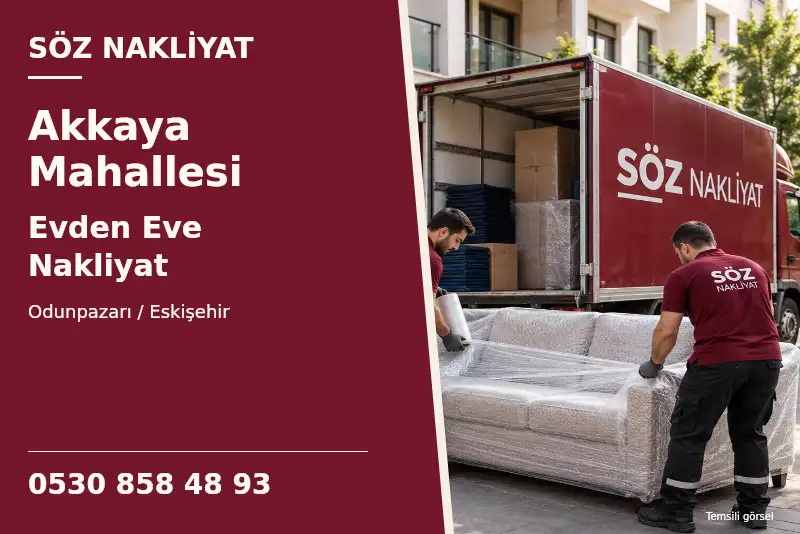 Akkaya Mahallesi Evden Eve Nakliyat — Odunpazarı / Eskişehir — Söz Nakliyat — 0530 858 48 93; temsili görsel