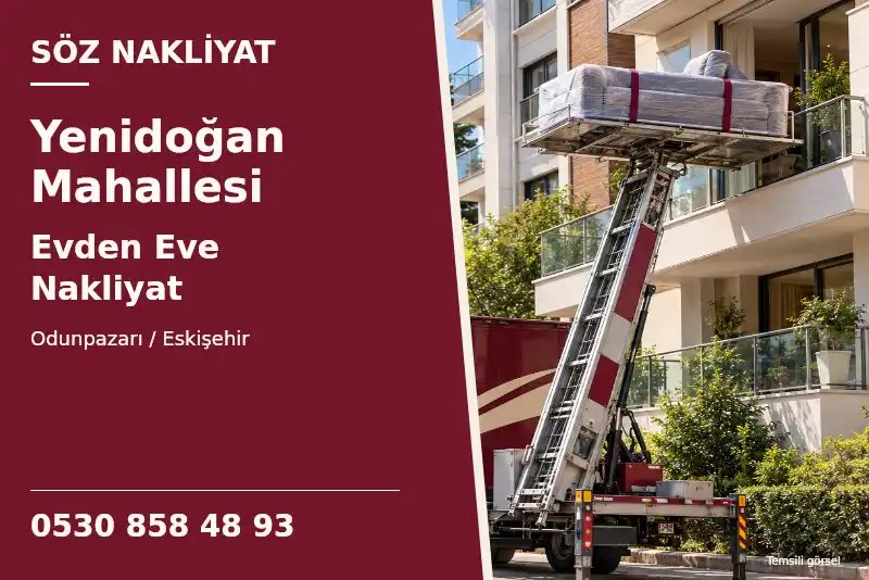 Yenidoğan Mahallesi Evden Eve Nakliyat — Odunpazarı / Eskişehir — Söz Nakliyat — 0530 858 48 93; temsili görsel