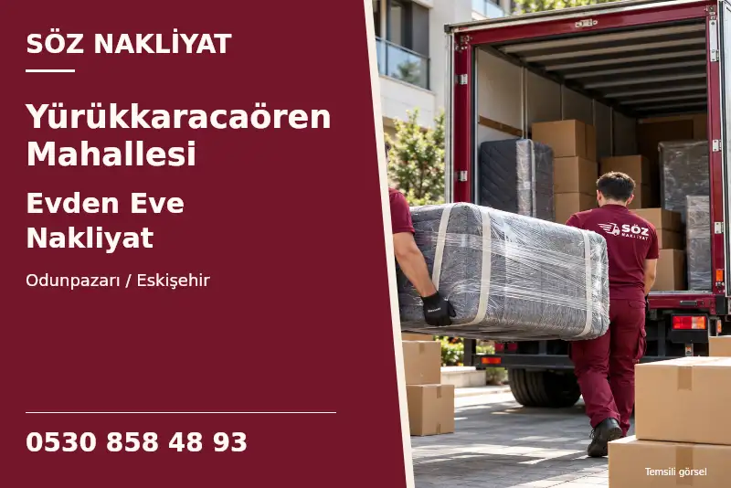 Yürükkaracaören Mahallesi Evden Eve Nakliyat — Odunpazarı / Eskişehir — Söz Nakliyat — 0530 858 48 93; temsili görsel