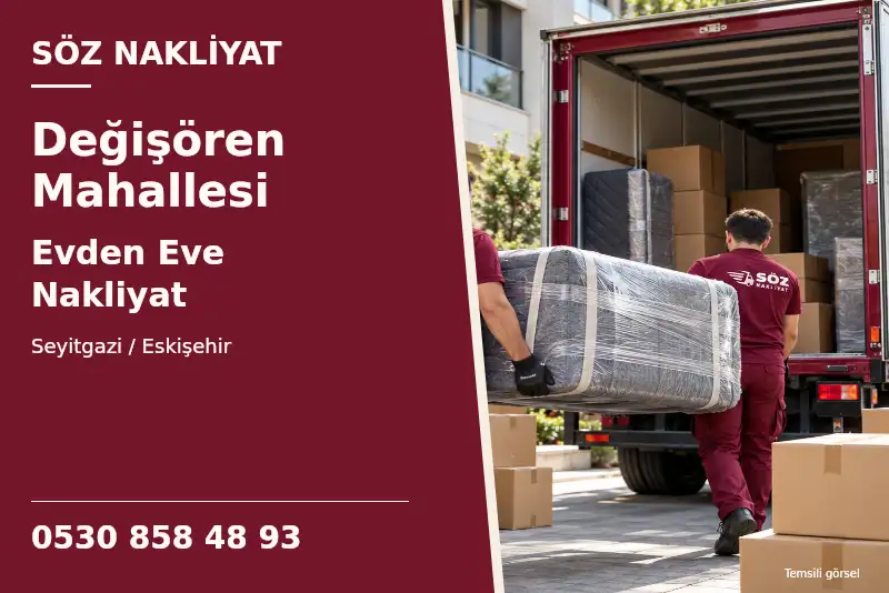 Değişören Mahallesi Evden Eve Nakliyat — Seyitgazi / Eskişehir — Söz Nakliyat — 0530 858 48 93; temsili görsel