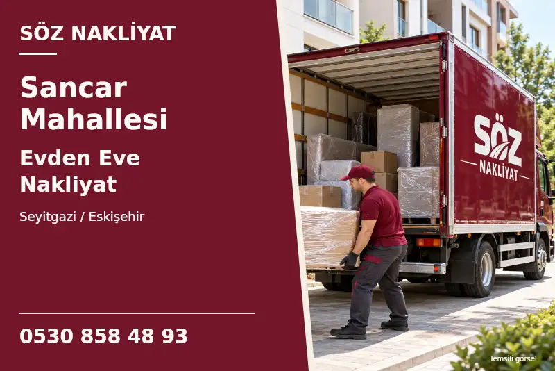 Sancar Mahallesi Evden Eve Nakliyat — Seyitgazi / Eskişehir — Söz Nakliyat — 0530 858 48 93; temsili görsel