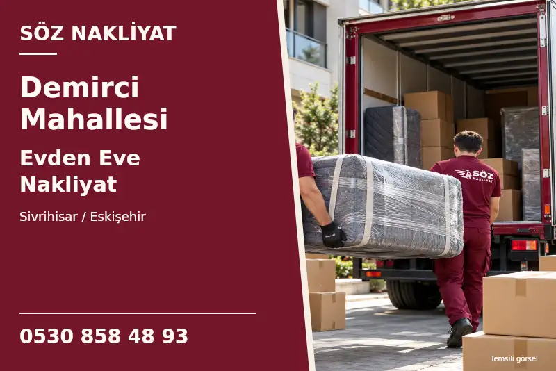 Demirci Mahallesi Evden Eve Nakliyat — Sivrihisar / Eskişehir — Söz Nakliyat — 0530 858 48 93; temsili görsel