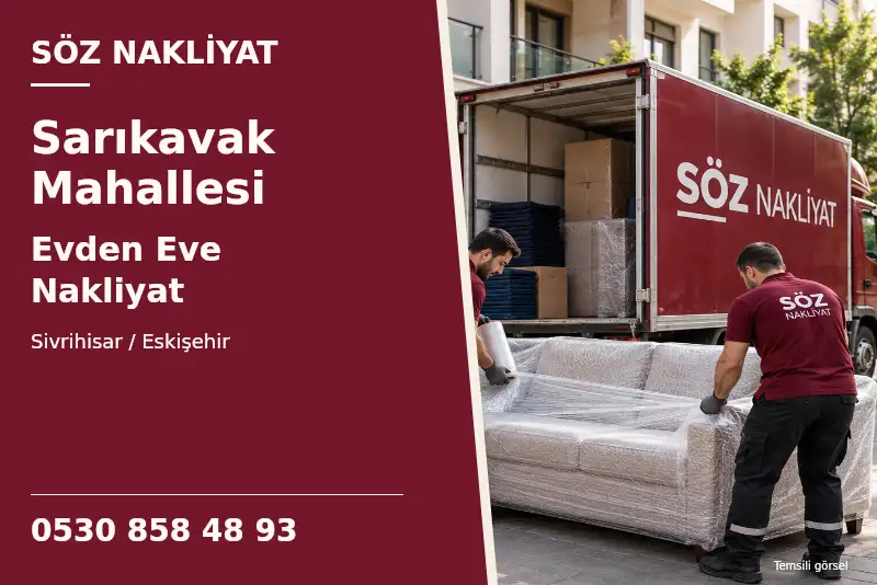 Sarıkavak Mahallesi Evden Eve Nakliyat — Sivrihisar / Eskişehir — Söz Nakliyat — 0530 858 48 93; temsili görsel