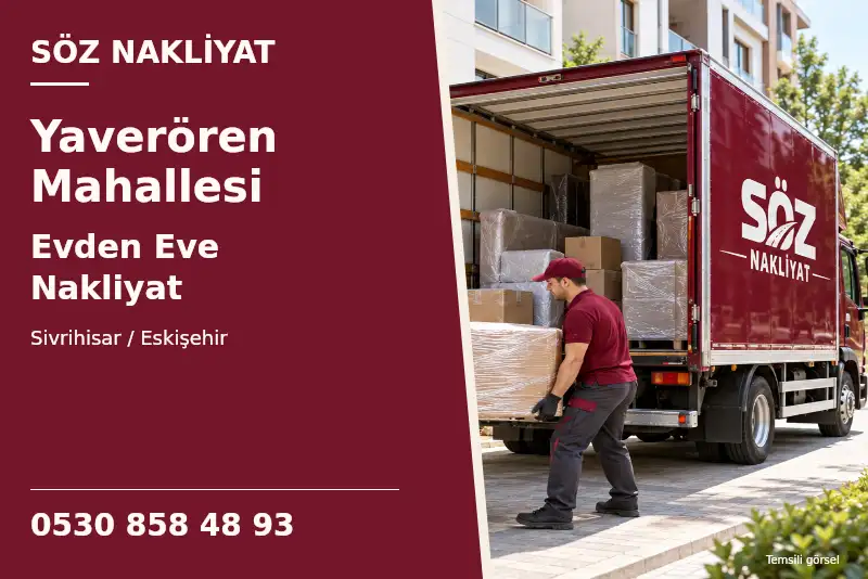 Yaverören Mahallesi Evden Eve Nakliyat — Sivrihisar / Eskişehir — Söz Nakliyat — 0530 858 48 93; temsili görsel