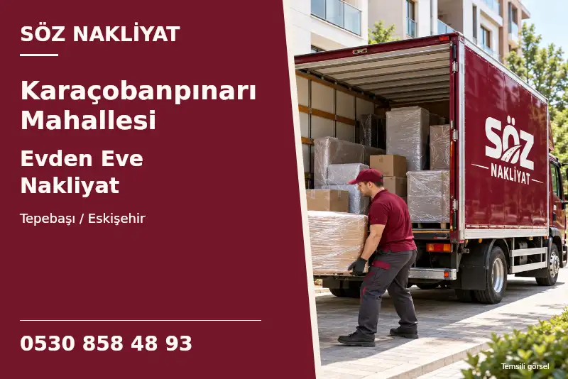Karaçobanpınarı Mahallesi Evden Eve Nakliyat — Tepebaşı / Eskişehir — Söz Nakliyat — 0530 858 48 93; temsili görsel