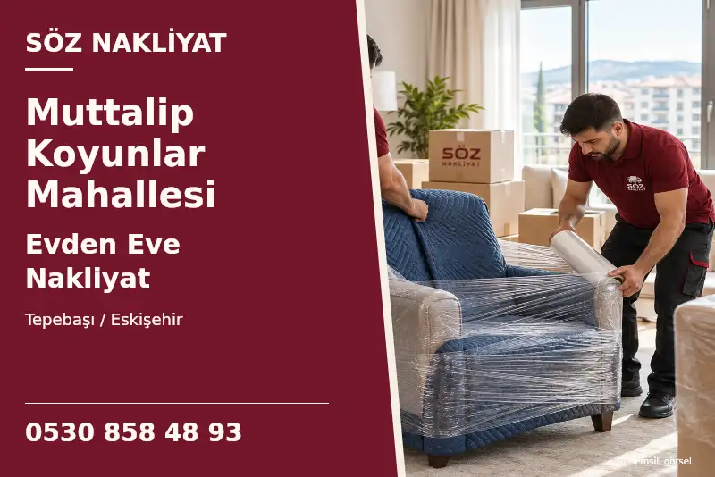 Muttalip Koyunlar Mahallesi Evden Eve Nakliyat — Tepebaşı / Eskişehir — Söz Nakliyat — 0530 858 48 93; temsili görsel