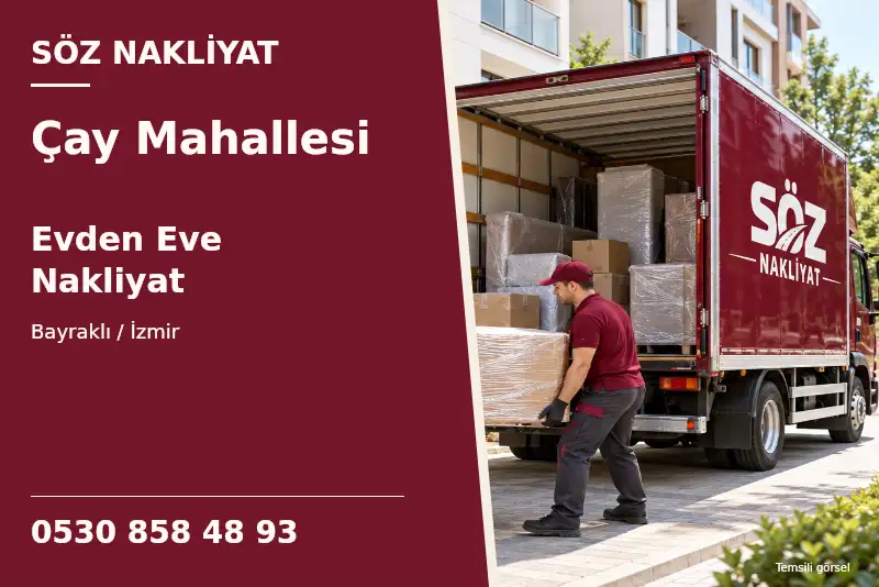 Çay Mahallesi Evden Eve Nakliyat — Bayraklı / İzmir — Söz Nakliyat — 0530 858 48 93; temsili görsel