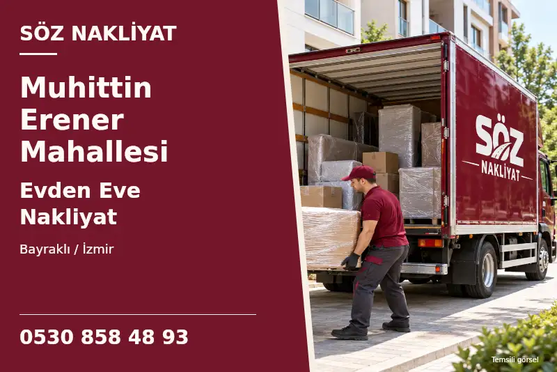 Muhittin Erener Mahallesi Evden Eve Nakliyat — Bayraklı / İzmir — Söz Nakliyat — 0530 858 48 93; temsili görsel