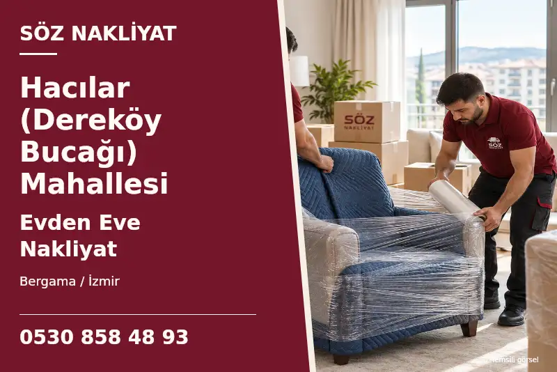 Hacılar (Dereköy Bucağı) Mahallesi Evden Eve Nakliyat — Bergama / İzmir — Söz Nakliyat — 0530 858 48 93; temsili görsel