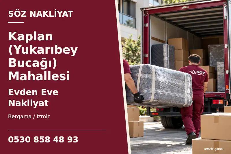 Kaplan (Yukarıbey Bucağı) Mahallesi Evden Eve Nakliyat — Bergama / İzmir — Söz Nakliyat — 0530 858 48 93; temsili görsel