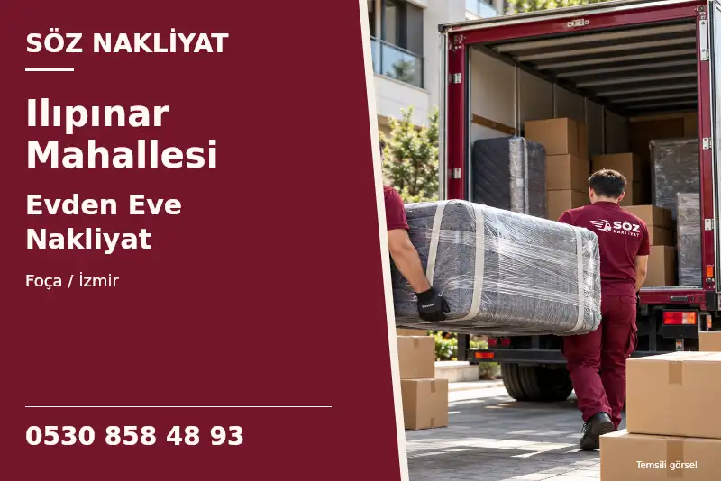 Ilıpınar Mahallesi Evden Eve Nakliyat — Foça / İzmir — Söz Nakliyat — 0530 858 48 93; temsili görsel