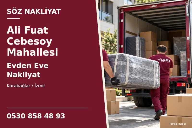 Ali Fuat Cebesoy Mahallesi Evden Eve Nakliyat — Karabağlar / İzmir — Söz Nakliyat — 0530 858 48 93; temsili görsel