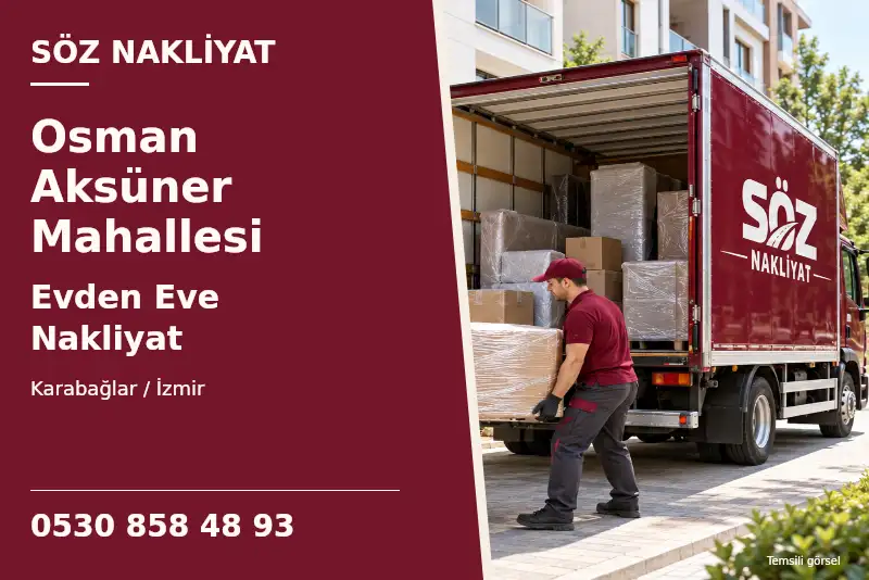 Osman Aksüner Mahallesi Evden Eve Nakliyat — Karabağlar / İzmir — Söz Nakliyat — 0530 858 48 93; temsili görsel