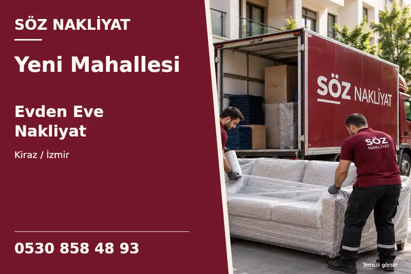 Yeni Mahallesi Evden Eve Nakliyat — Kiraz / İzmir — Söz Nakliyat — 0530 858 48 93; temsili görsel
