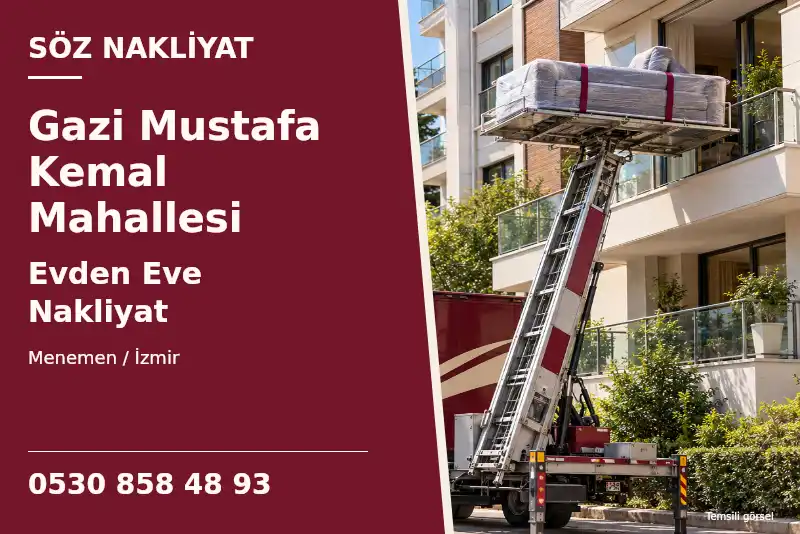 Gazi Mustafa Kemal Mahallesi Evden Eve Nakliyat — Menemen / İzmir — Söz Nakliyat — 0530 858 48 93; temsili görsel