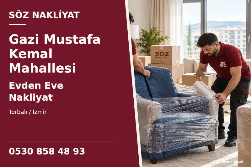 Gazi Mustafa Kemal Mahallesi Evden Eve Nakliyat — Torbalı / İzmir — Söz Nakliyat — 0530 858 48 93; temsili görsel
