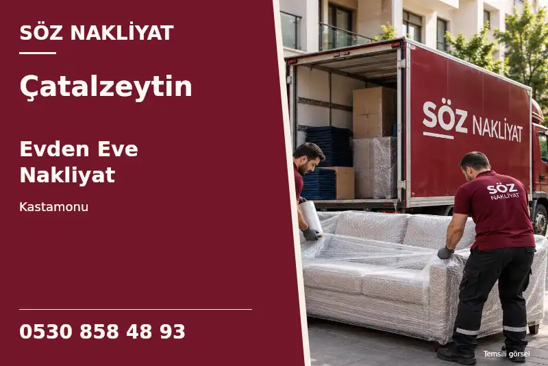 Çatalzeytin Evden Eve Nakliyat — Kastamonu — Söz Nakliyat — 0530 858 48 93; temsili görsel
