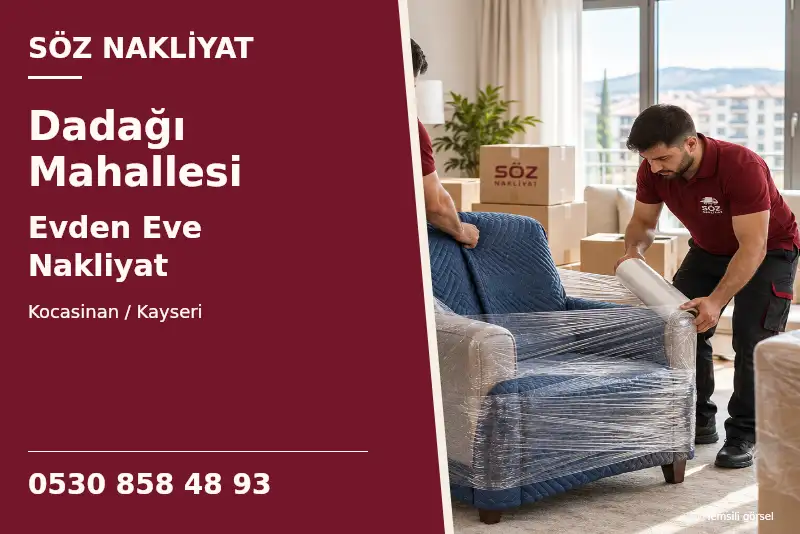 Dadağı Mahallesi Evden Eve Nakliyat — Kocasinan / Kayseri — Söz Nakliyat — 0530 858 48 93; temsili görsel