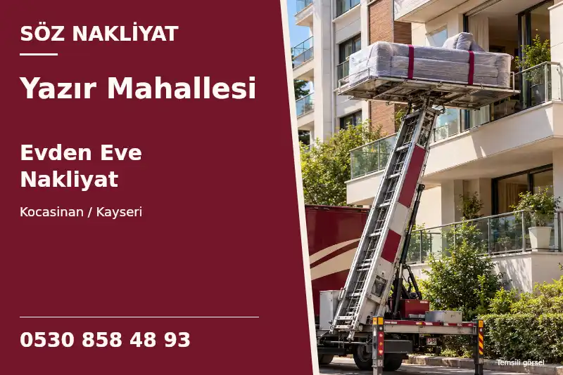 Yazır Mahallesi Evden Eve Nakliyat — Kocasinan / Kayseri — Söz Nakliyat — 0530 858 48 93; temsili görsel