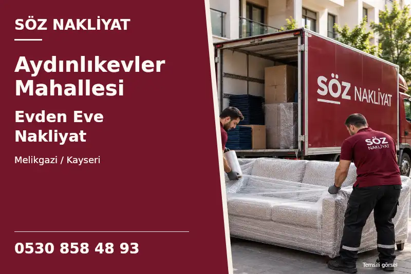 Aydınlıkevler Mahallesi Evden Eve Nakliyat — Melikgazi / Kayseri — Söz Nakliyat — 0530 858 48 93; temsili görsel