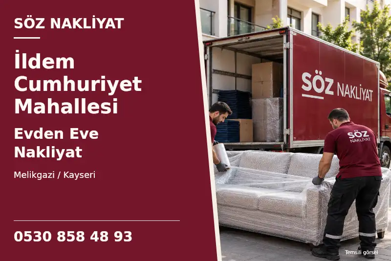 İldem Cumhuriyet Mahallesi Evden Eve Nakliyat — Melikgazi / Kayseri — Söz Nakliyat — 0530 858 48 93; temsili görsel