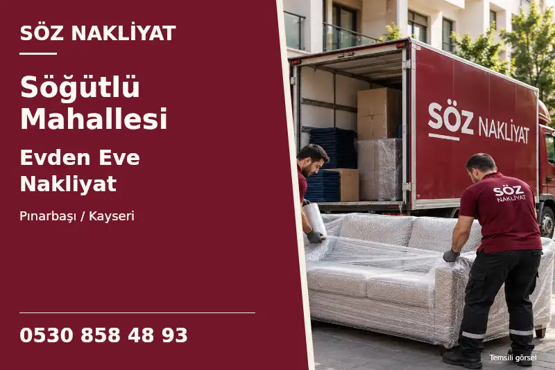 Söğütlü Mahallesi Evden Eve Nakliyat — Pınarbaşı / Kayseri — Söz Nakliyat — 0530 858 48 93; temsili görsel