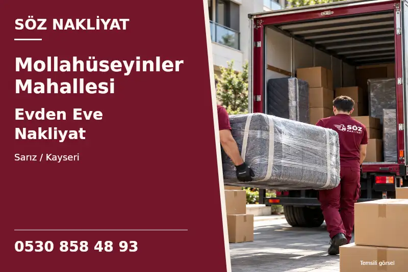 Mollahüseyinler Mahallesi Evden Eve Nakliyat — Sarız / Kayseri — Söz Nakliyat — 0530 858 48 93; temsili görsel