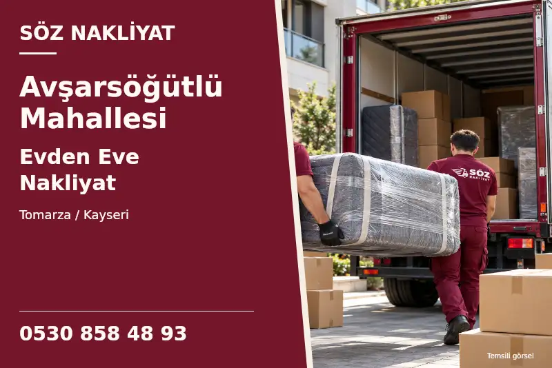 Avşarsöğütlü Mahallesi Evden Eve Nakliyat — Tomarza / Kayseri — Söz Nakliyat — 0530 858 48 93; temsili görsel