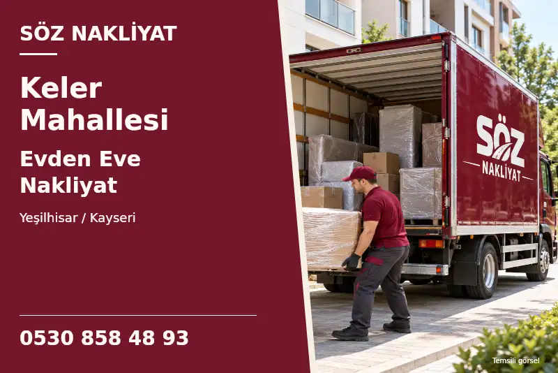 Keler Mahallesi Evden Eve Nakliyat — Yeşilhisar / Kayseri — Söz Nakliyat — 0530 858 48 93; temsili görsel